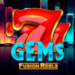777 Gems Fusion Reels 150x150